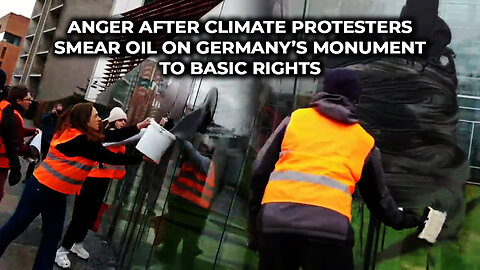 Anger after Climate Protesters Smear Oil on Germany’s Monument to Basic Rights