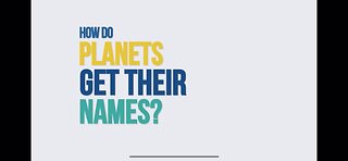 How Do Planets Get Their Names?