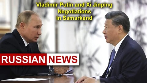 Meeting between Vladimir Putin and Xi Jinping | Russia and China | Uzbekistan, Samarkand
