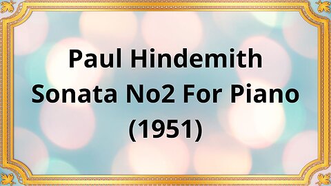 Paul Hindemith Sonata No 2 For Piano (1951)