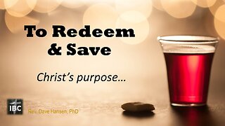 To Redeem & Save, Pastor Hansen, 09/03/2023