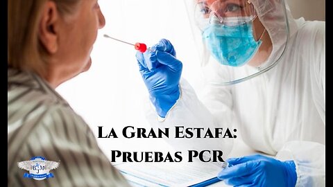 La Gran Estafa: Pruebas PCR