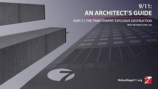9/11: An Architect's Guide | Part 2 - The TT's Explosive Destruction (1/11/22 webinar - RGage)
