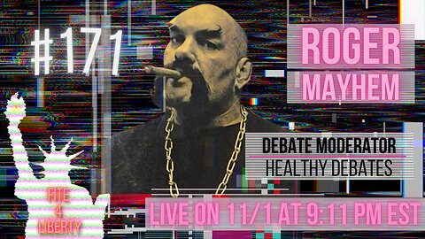 #171 Debate Moderator, Roger Mayhem