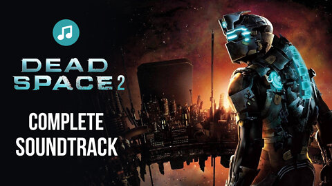 Dead Space 2 | full Original Soundtrack and Collector's Edition OST