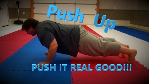 Push Up, Push It Real Good!!!