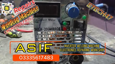 Repairs Welding Plant SERA 200 MIRROR Capacitors 4.7uf and Print circuit Board Faulty