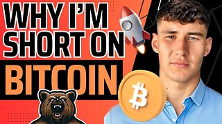 Why I'm Short On Bitcoin!