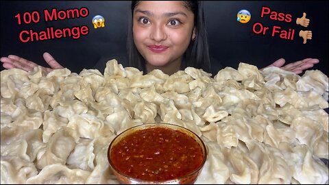 100 MOMO EATING CHALLENGE -- 100 DUMPLINGS EATING CHALLENGE_EATING CHALLENGE _FOOD CHALLENGE VIDEOS