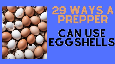 29 Ways A Prepper Can Use Eggshells Off-Grid In a Unique Way