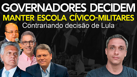 Urgente - 9 Governadores decidiram se opor ao LULA e manter as escolas Cívico-Militares.