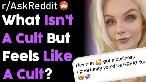 r/AskReddit What Isn’t A Cult But Feels Like A Cult? | Storytime Reddit Stories