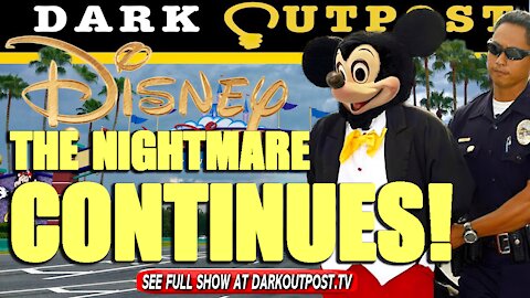 Dark Outpost 08-05-2021 Disney The Nightmare Continues