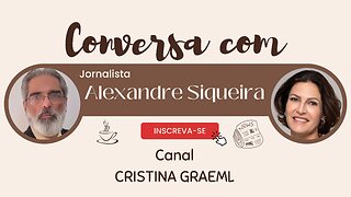 Conversa com o Jornalista Alexandre Siqueira