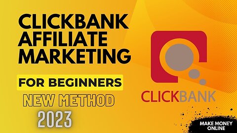 ClickBank Affiliate Marketing For Beginners New Method in 2023