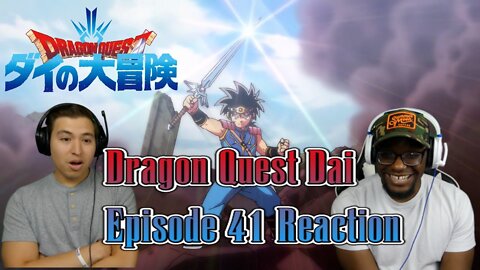 Dragon Quest Episode 41 REACTION/REVIEW| THE SWORD OF DAI CUTS EVERYTHING!!!!!