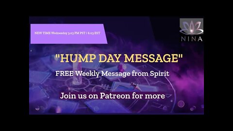 🔮HUMP DAY MESSAGE - FREE WEEKLY MESSAGE FROM SPIRIT - JOIN UP ON PATREON FOR MORE🔮