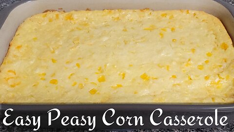 Easy Peasy Corn Casserole