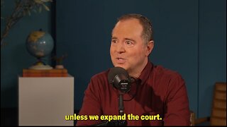 Adam Schiff Wants To Expand The Supreme Court