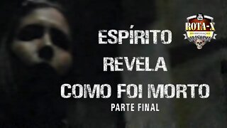 ESPÍRITO REVELA COMO FOI MORTO PARTE FINAL