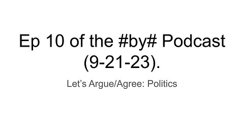 Ep 10 of the #by# Podcast (9-21-23).
