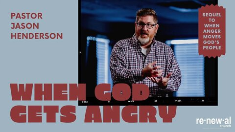 When God Gets Angry - Part 3 - Pastor Jason Henderson