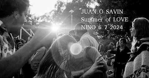 JUAN O SAVIN- Long HOT Summer of LOVE - 6 7 2024