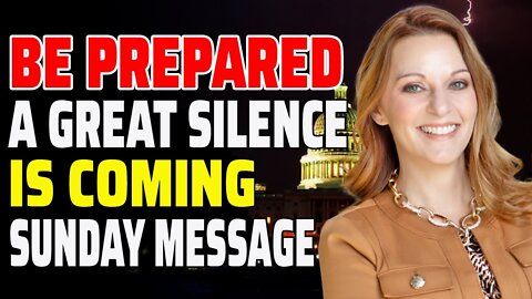 JULIE GREEN PROPHETIC WORD✨BE PREPARED✨A GREAT SILENCE IS COMING