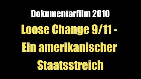 Loose Change 9/11 - Ein amerikanischer Staatsstreich (Dokumentarfilm I Edition 2010)