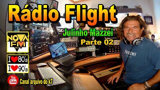 Radio Flight com Julinho Mazzei Participação DJ Cuca parte 02