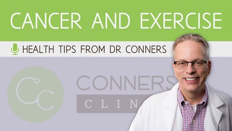 Feeding Cancer with Exercise? Heart Health, Oxygen, Lactic Acid | Dr Kevin Conners, Conners Clinic
