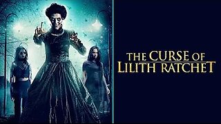 The Curse of Lilith Ratchet (2018)