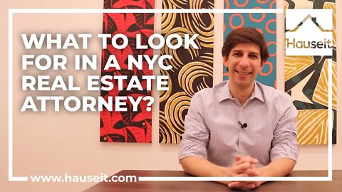 What to Look for in a NYC Real Estate Attorney