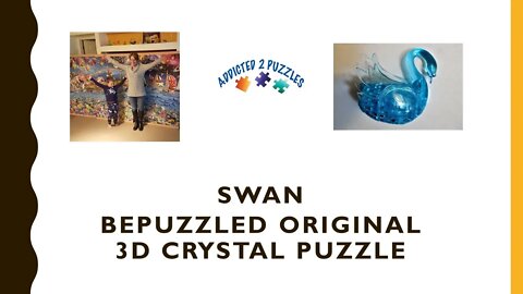 The Swan 3D Crystal Puzzle Tutorial