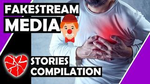 Fakestream 🤡 Media Heart 💝 Compilation Stories / Hugo Talks