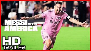 MESSI MEETS AMERICA Official Trailer (2023)