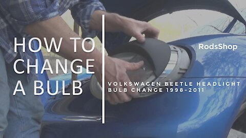 How To Change A VW Beetle Headlight Bulb