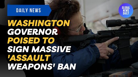 Washington Governor Poised To Sign Massive 'Assault Weapons' Ban