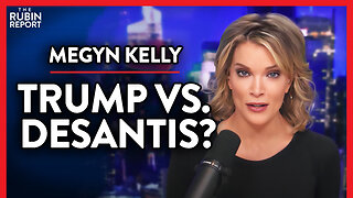 The Real Reason DeSantis Doesn't Stand a Chance in 2024 (Pt. 3) | Megyn Kelly | MEDIA | Rubin Report