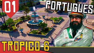 O COMUNISMO Chegou no Brasil! - Tropico 6 em Português #01 [Série Gameplay Português PT-BR]