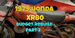 1979 Honda XR80 Budget Rebuild Part 2