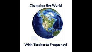 Changing the World with Terahertz Frequency