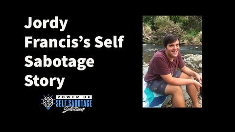 Jordy Francis Shares His Self Sabotage Story