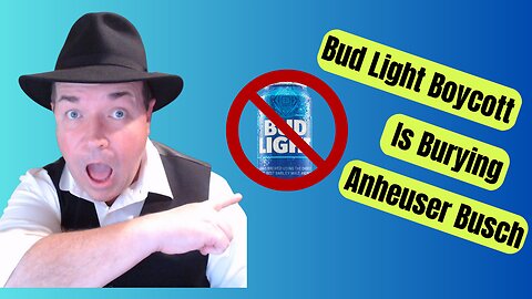 Bud Light Boycott Is Burying Anheuser Busch