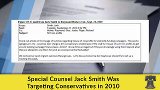 Special Counsel Jack Smith Was Targeting Conservatives in 2010