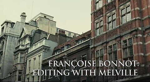 Army of Shadows - Francoise Bonnot: Editing with Melville
