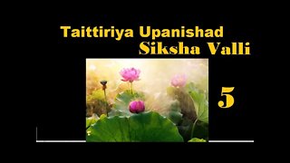 Taittiriya Upanishad Siksha Valli 05