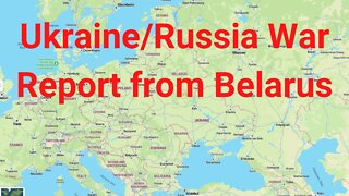 Ukraine/Russia War Report from Belarus