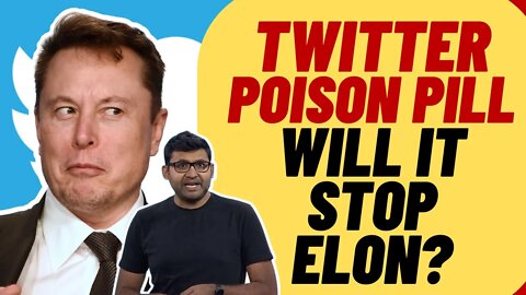 Twitter Uses POISON PILL To Stop Elon Musk, Can He Still Win?