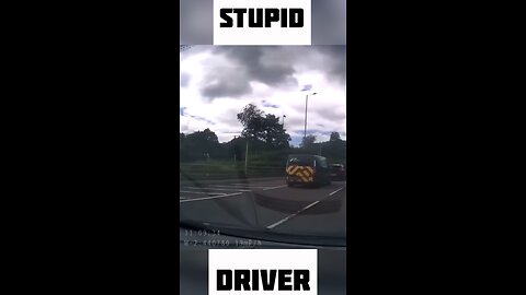 Stupid driver 🤬